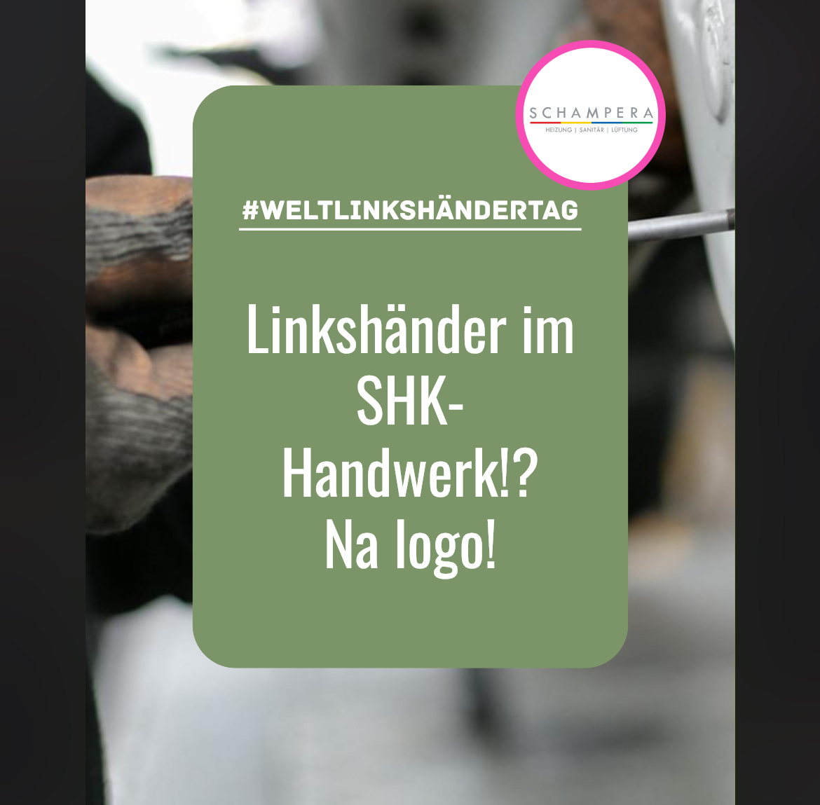 Featured image for “Linkshänder im SHK-Handwerk!?”